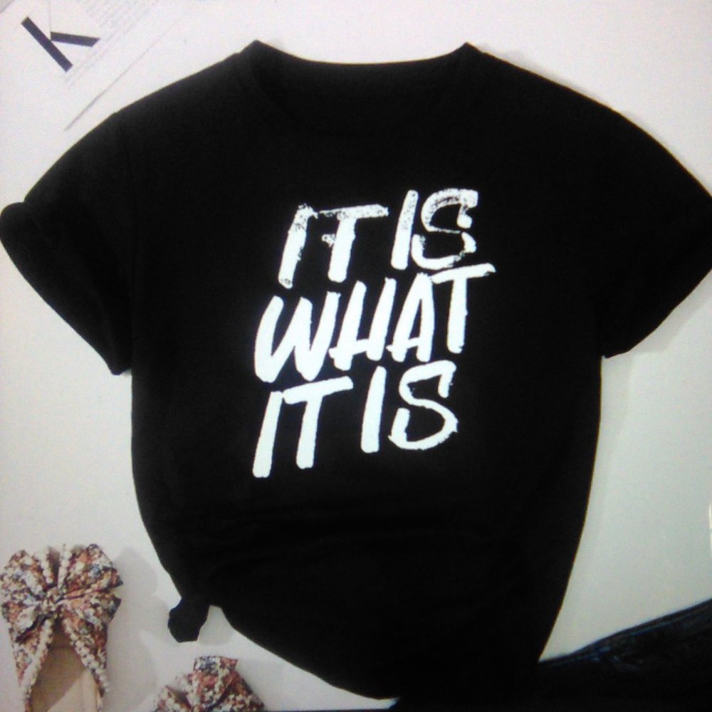 NIP It Is What It Is Tee-Shirt Sz S